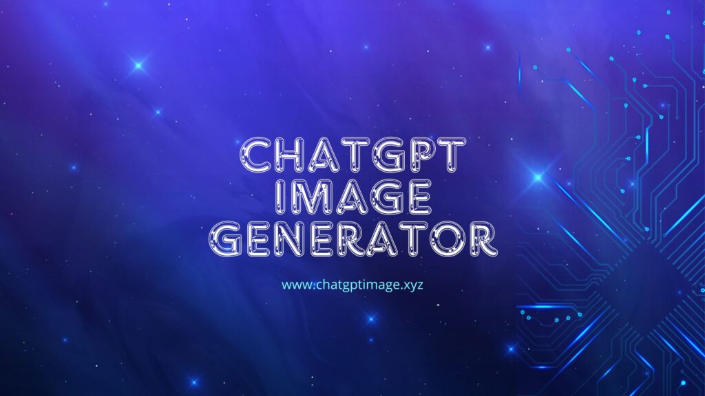 ChatGPT Image Generator ChatGPT Photo ChatGPT Art ChatGPT